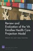 Review and Evaluation of the VA Enrollee Health Care Projection Model