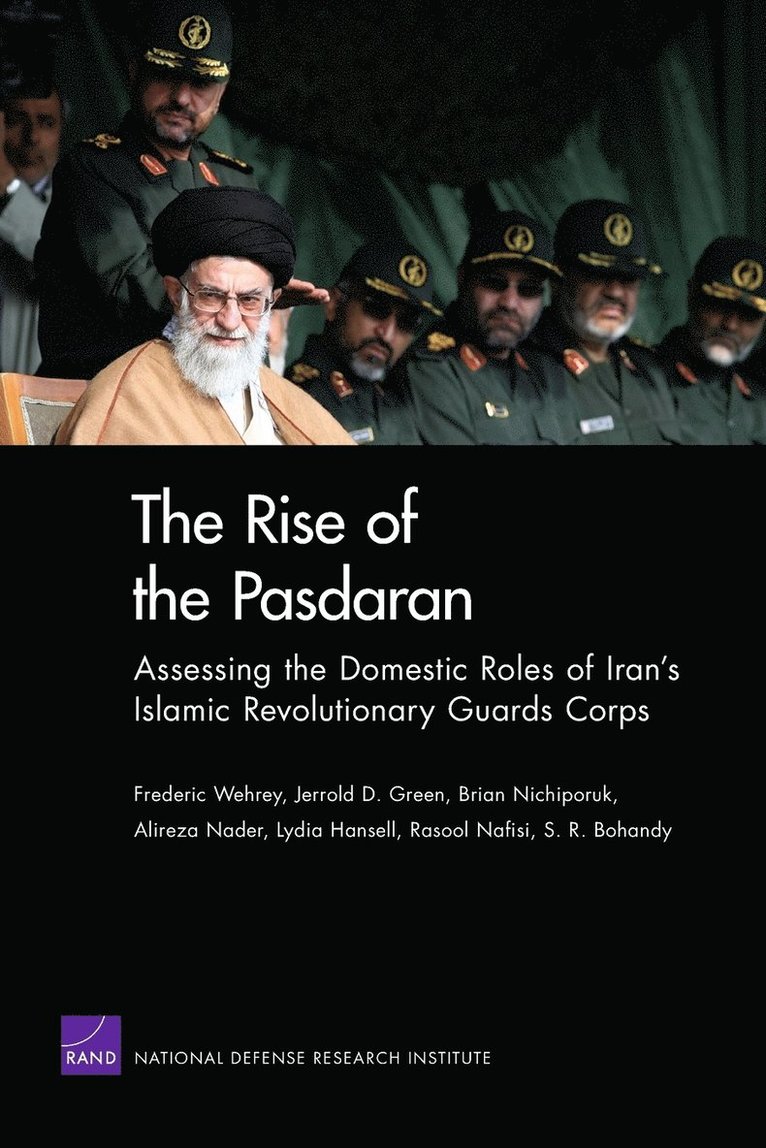 Frederic Wehrey, Jerrold D Green, Brian Nichiporuk, Alireza Nader, Lydia Hansell - Rise of the Pasdaran, Häftad. Tillgänglighet: Tillfälligt slut