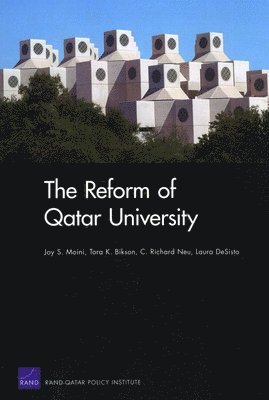 Joy S Moini, Tora K Bikson, Richard C Neu, Laura Desisto - Reform of Qatar University, Häftad. Tillgänglighet: Tillfälligt slut