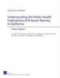 Understanding the Public Health Implications of Prisoner Reentry in California