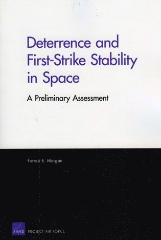 Forrest E. Morgan - Deterrence and First-Strike Stability in Space, Häftad. Tillgänglighet: Tillfälligt slut