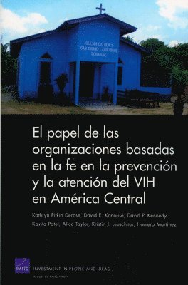 El Papel De Las Organizaciones Basadas En La Fe En La Prevencion Y La Atencion Del VIH En America Central