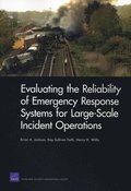 Evaluating the Reliability of Emergency Response Systems for Large-Scale Incident Operations