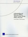 Understanding and Reducing off-Duty Vehicle Crashes Among Military Personnel