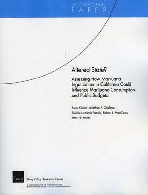 Beau Kilmer, Jonathan P. Caulkins, Rosalie Liccardo Pacula, Robert J. MacCoun, Peter H. Reuter - Altered State?, Häftad. Tillgänglighet: Tillfälligt slut