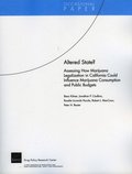 Altered State? Assessing How Marijuana Legalization in California Could Influence Marijuana Consumption and Public Budgets
