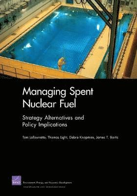 Managing Spent Nuclear Fuel