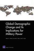 Global Demographic Change and Its Implications for Military Power