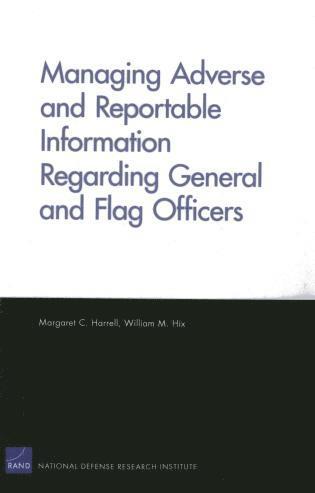 Margaret C. Harrell, William M Hix - Managing Adverse and Reportable Information Regarding General and Flag Officers, Häftad. Tillgänglighet: Tillfälligt slut