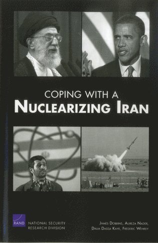 James Dobbins, Alireza Nader, Dalia Dassa Kaye, Frederic M. Wehrey - Coping with a Nuclearizing Iran, Häftad. Tillgänglighet: Tillfälligt slut