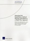 Improving Joint Expeditionary Medical Planning Tools Based on a Patient Flow Approach
