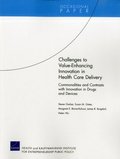 Challenges to Value-Enhancing Innovation in Health Care Delivery