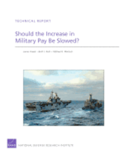 Should the Increase in Military Pay be Slowed?