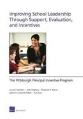 Improving School Leadership Through Support, Evaluation, and Incentives