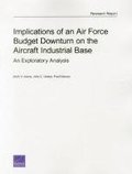 Implications of an Air Force Budget Downturn on the Aircraft Industrial Base