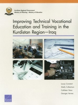 Louay Constant, Shelly Culbertson, Cathleen Stasz, Georges Vernez - Improving Technical Vocational Education and Training in the Kurdistan Regioniraq, Häftad. Tillgänglighet: Tillfälligt slut