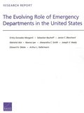 The Evolving Role of Emergency Departments in the United States