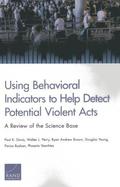 Using Behavioral Indicators to Help Detect Potential Violent Acts