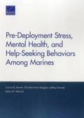 Pre-Deployment Stress, Mental Health, and Help-Seeking Behaviors Among Marines