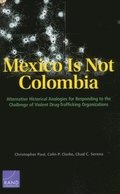Mexico is Not Colombia