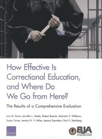 How Effective is Correctional Education, and Where Do We Go from Here?