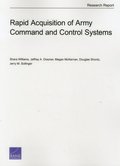 Rapid Acquisition of Army Command and Control Systems
