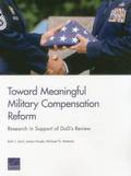 Toward Meaningful Military Compensation Reform