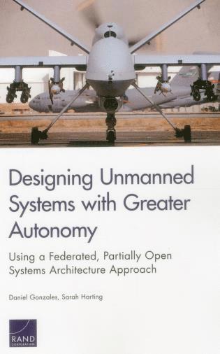 Daniel Gonzales, Sarah Harting - Designing Unmanned Systems with Greater Autonomy, Häftad. Tillgänglighet: Tillfälligt slut