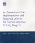 Evaluation of the Implementation and Perceived Utility of the Airman Resilience Training Program