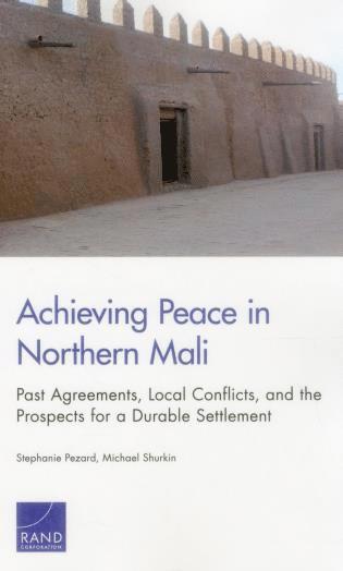 Stephanie Pezard, Michael Shurkin - Achieving Peace in Northern Mali, Häftad