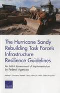 The Hurricane Sandy Rebuilding Task Force's Infrastructure Resilience Guidelines