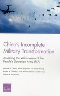 China's Incomplete Military Transformation: Assessing the Weaknesses of the People's Liberation Army (PLA)