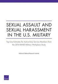 Andrew R. Morral, Kristie L. Gore, Terry L. Schell - Sexual Assault and Sexual Harassment in the U.S. Military, Häftad. Tillgänglighet: Tillfälligt slut