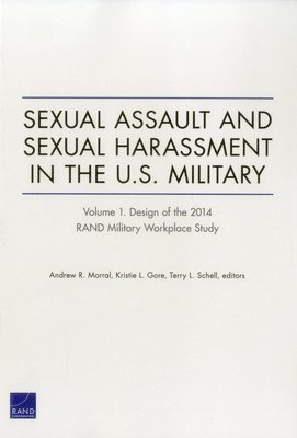 Andrew R. Morral, Kristie L. Gore, Terry L. Schell - Sexual Assault and Sexual Harassment in the U.S. Military, Häftad. Tillgänglighet: Tillfälligt slut