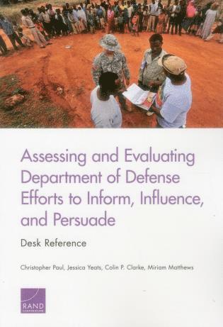 Christopher Paul, Jessica Yeats, Colin P. Clarke, Miriam Matthews - Assessing and Evaluating Department of Defense Efforts to Inform, Influence, and Persuade, Häftad. Tillgänglighet: Tillfälligt slut