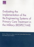 Evaluating the Implementation of the Re-Engineering Systems of Primary Care Treatment in the Military (Respect-MIL)