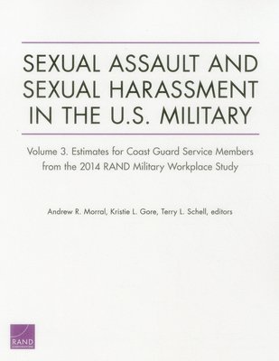 Andrew R. Morral, Kristie L. Gore, Terry L. Schell - Sexual Assault and Sexual Harassment in the U.S. Military, Häftad. Tillgänglighet: Tillfälligt slut