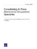 Consolidating Air Force Maintenance Occupational Specialties