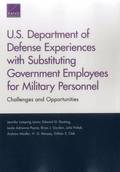 U.S. Department of Defense Experiences with Substituting Government Employees for Military Personnel