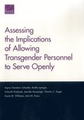 Assessing the Implications of Allowing Transgender Personnel to Serve Openly