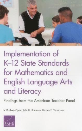 V. Darleen Opfer, Julia H. Kaufman, Lindsey E. Thompson - Implementation of K-12 State Standards for Mathematics and English Language Arts and Literacy, Häftad. Tillgänglighet: Tillfälligt slut