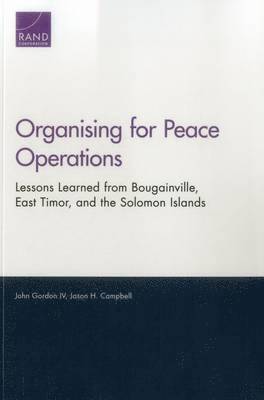 John Gordon, Jason H. Campbell - Organising for Peace Operations, Häftad. Tillgänglighet: Tillfälligt slut