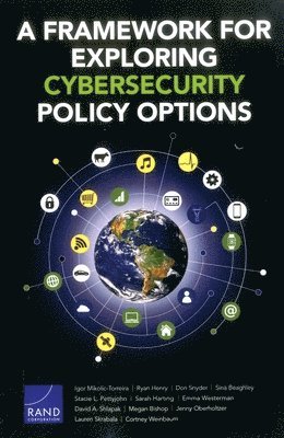 Framework for Exploring Cybersecurity Policy Options
