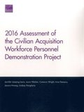 2016 Assessment of the Civilian Acquisition Workforce Personnel Demonstration Project