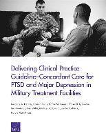 Delivering Clinical Practice Guideline-Concordant Care for Ptsd and Major Depression in Military Treatment Facilities