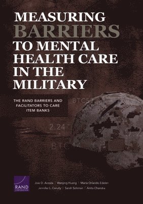 Measuring Barriers to Mental Health Care in the Military