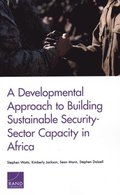 A Developmental Approach to Building Sustainable Security-Sector Capacity in Africa