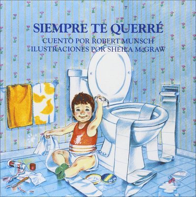 Robert N Munsch - Siempre Te Querre (Love You Forever), Inbunden. Tillgänglighet: Lägg i varukorg