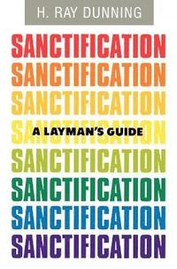 A Layman's Guide to Sanctification