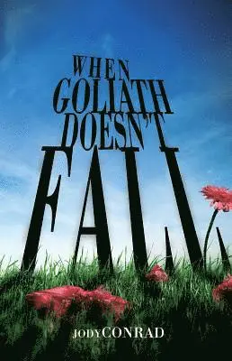 Jody Conrad - When Goliath Doesn't Fall, Häftad. Tillgänglighet: Lägg i varukorg